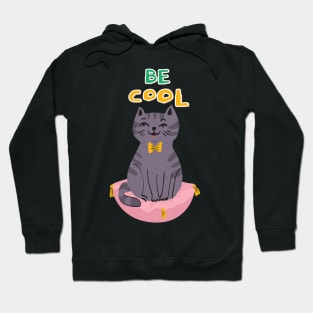 Be Cool Cat Hoodie